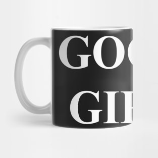 GOOD GIRL Mug